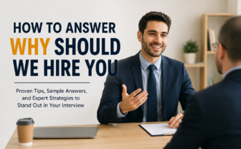 How to Answer Why Should We Hire You