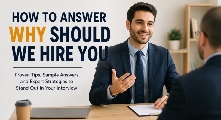 How to Answer Why Should We Hire You