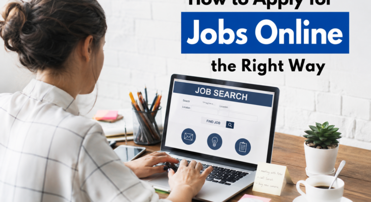 How to Apply for Jobs Online the Right Way