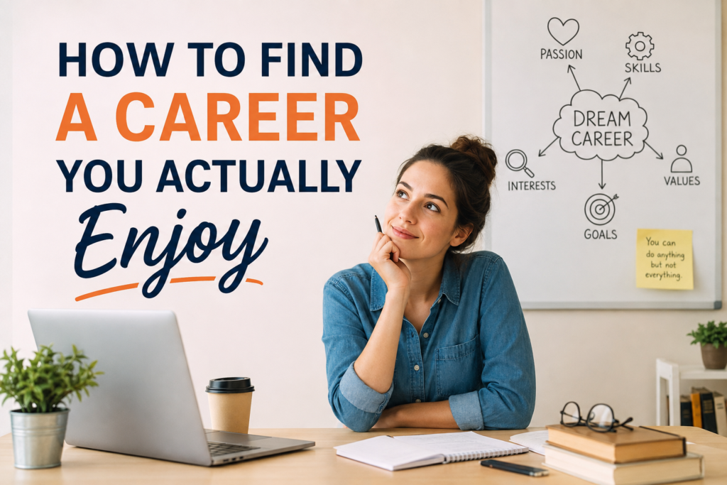 How to Find a Career You Actually Enjoy