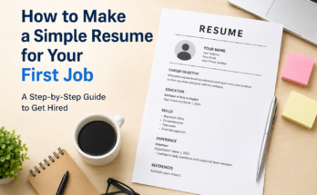 How to Make a Simple Resume for Your First Job