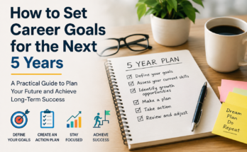 How to Set Career Goals for the Next 5 Years
